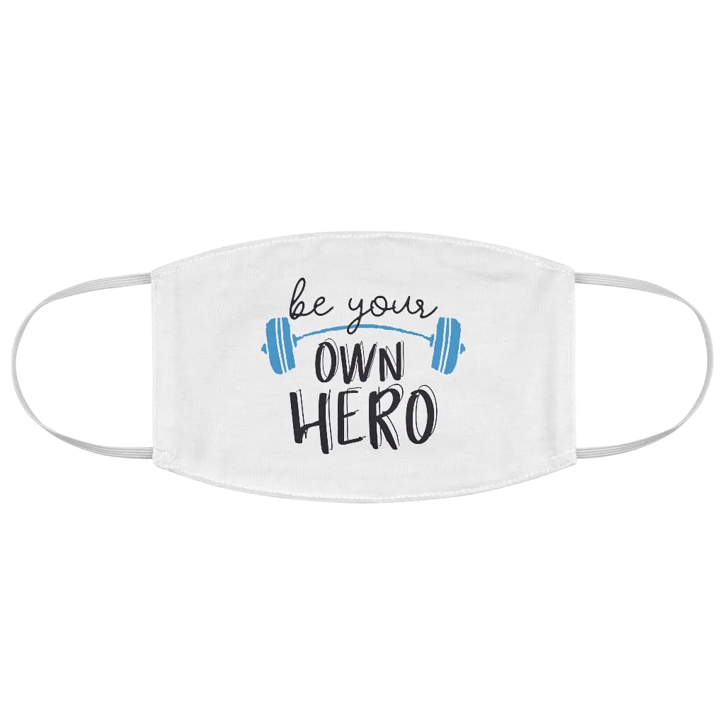 BE YOUR OWN HERO