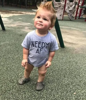 Needy Af Shirt - Needy as F*ck Kid's Shirt