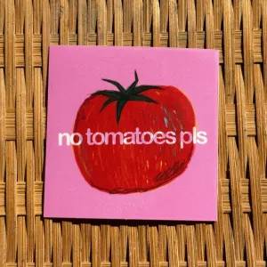 no tomatoes pls Sticker