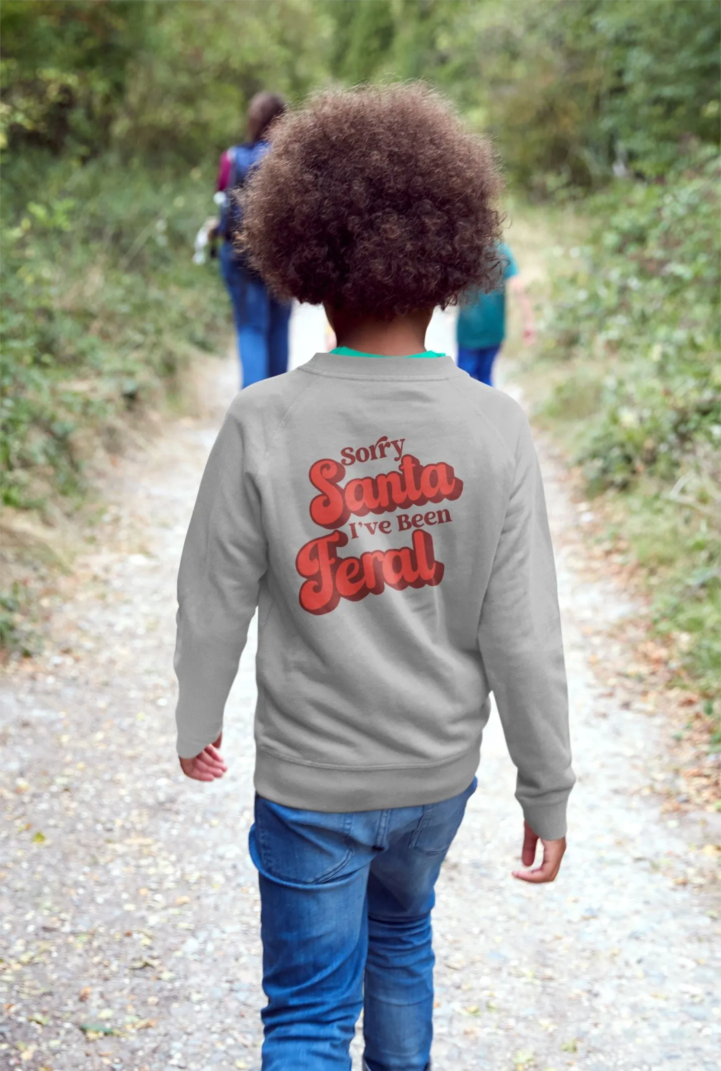 Sorry Santa Ive Been Feral Kids Sweatshirt