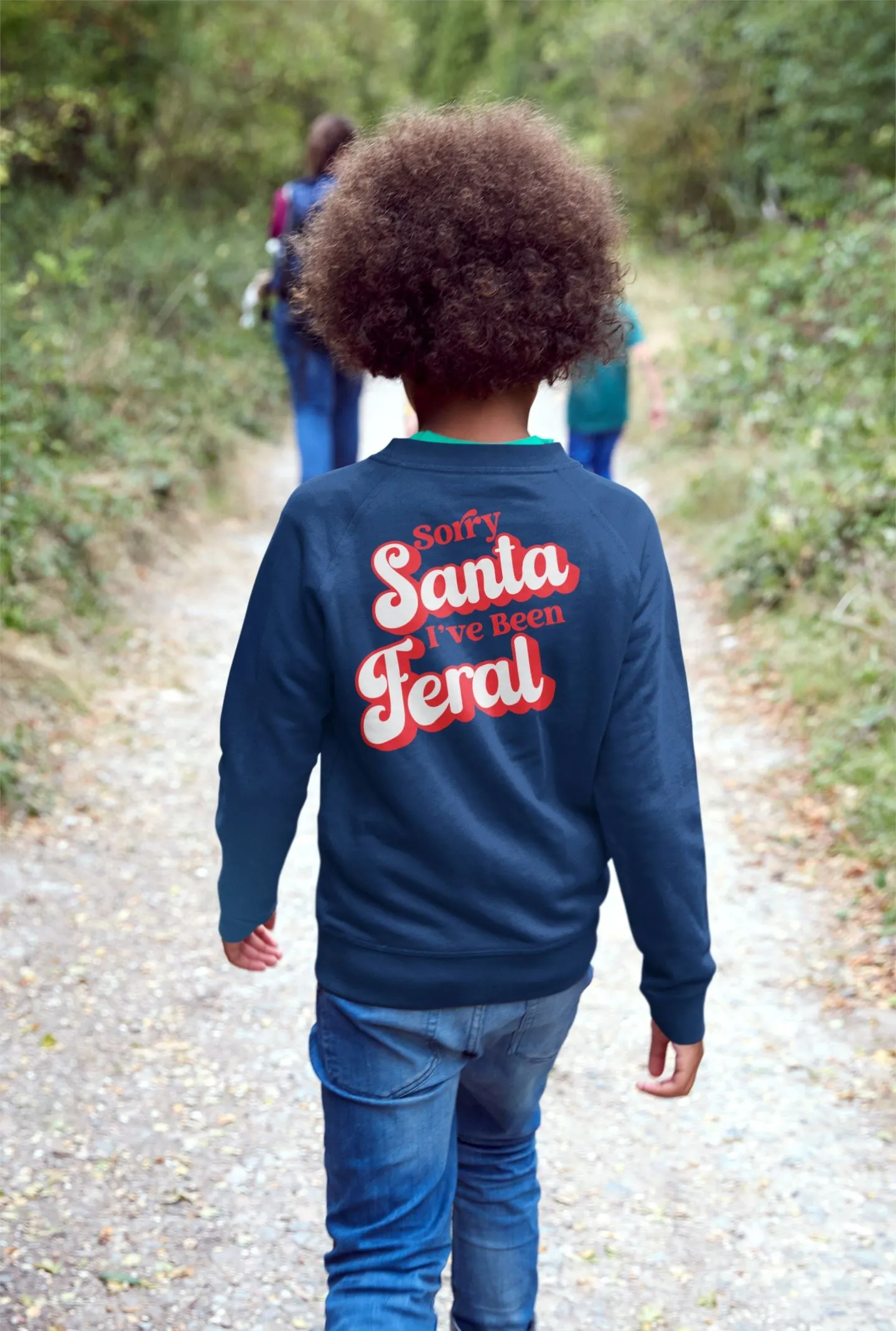 Sorry Santa Ive Been Feral Kids Sweatshirt