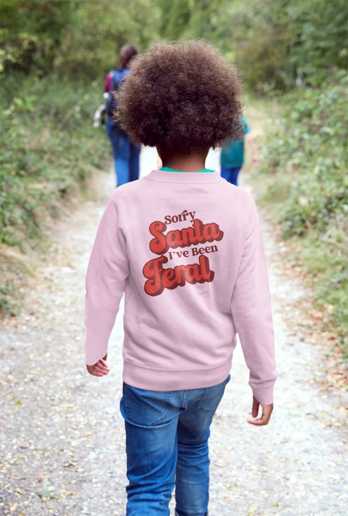 Sorry Santa Ive Been Feral Kids Sweatshirt
