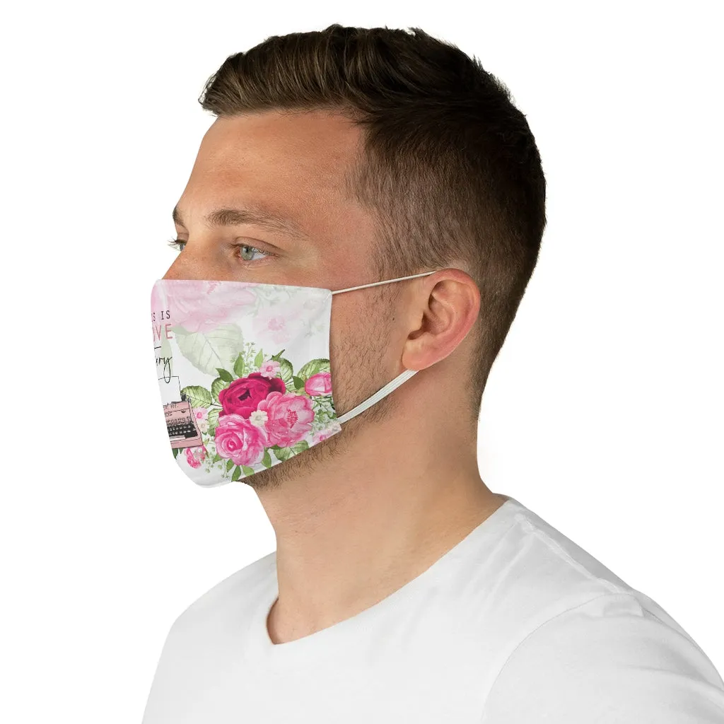 This Is Love Story Fabric Face Mask