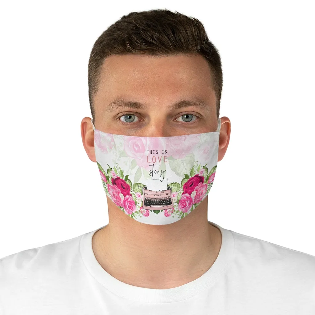 This Is Love Story Fabric Face Mask