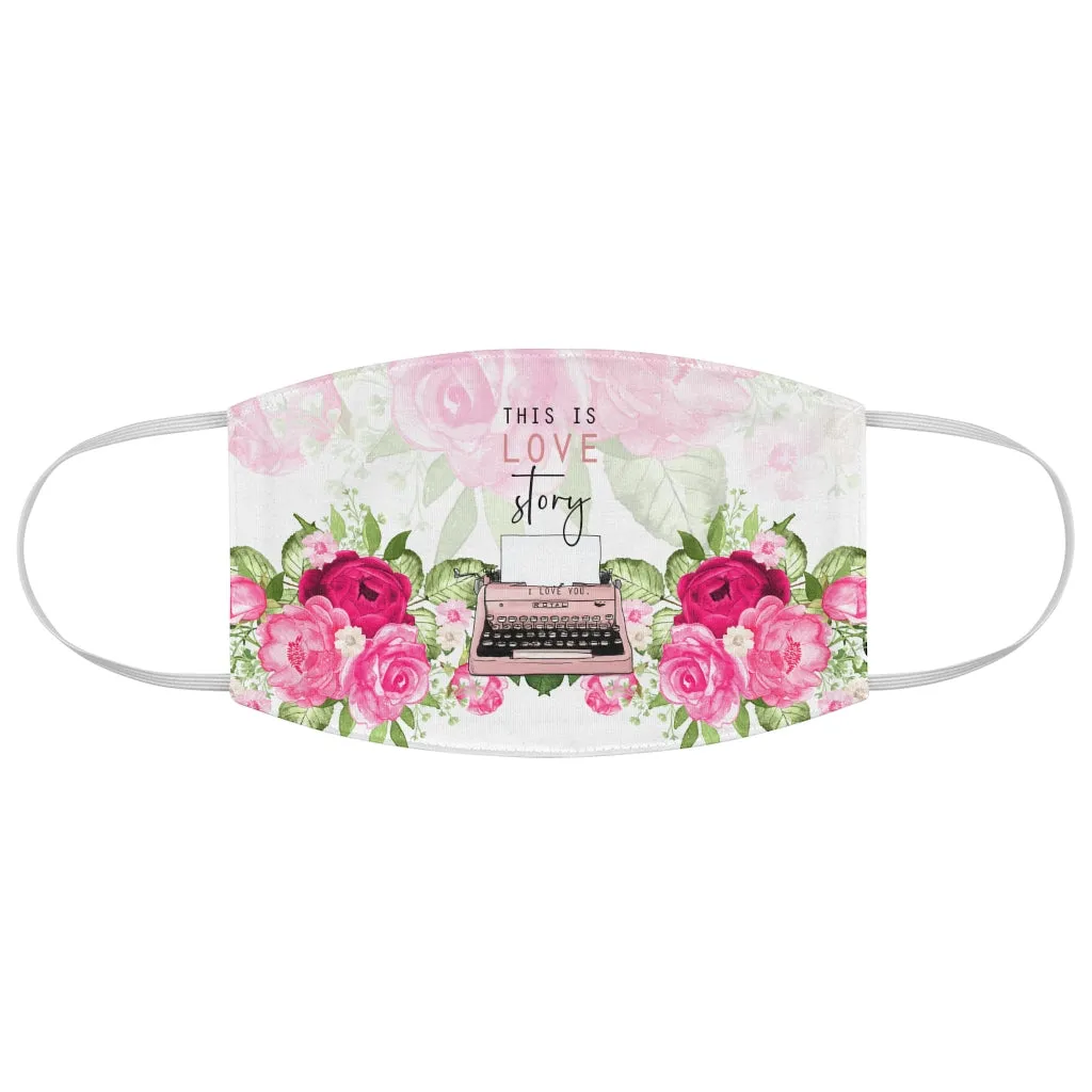 This Is Love Story Fabric Face Mask