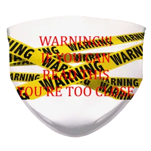 Warning-You're-2-Close Sublimation Face Mask